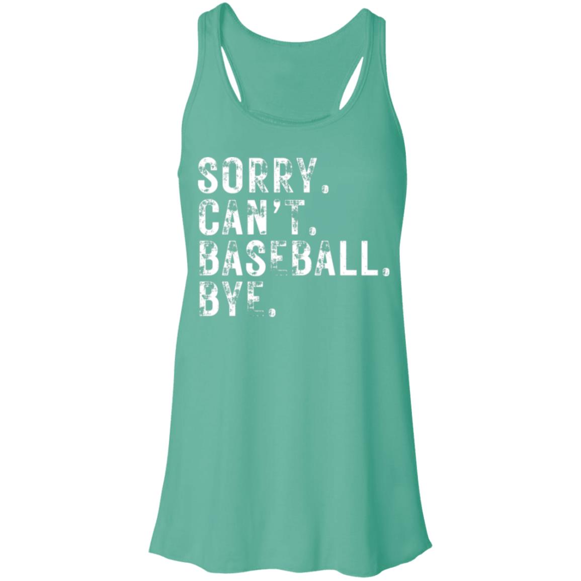 Sorry Can't Baseball white B8800 Flowy Racerback Tank