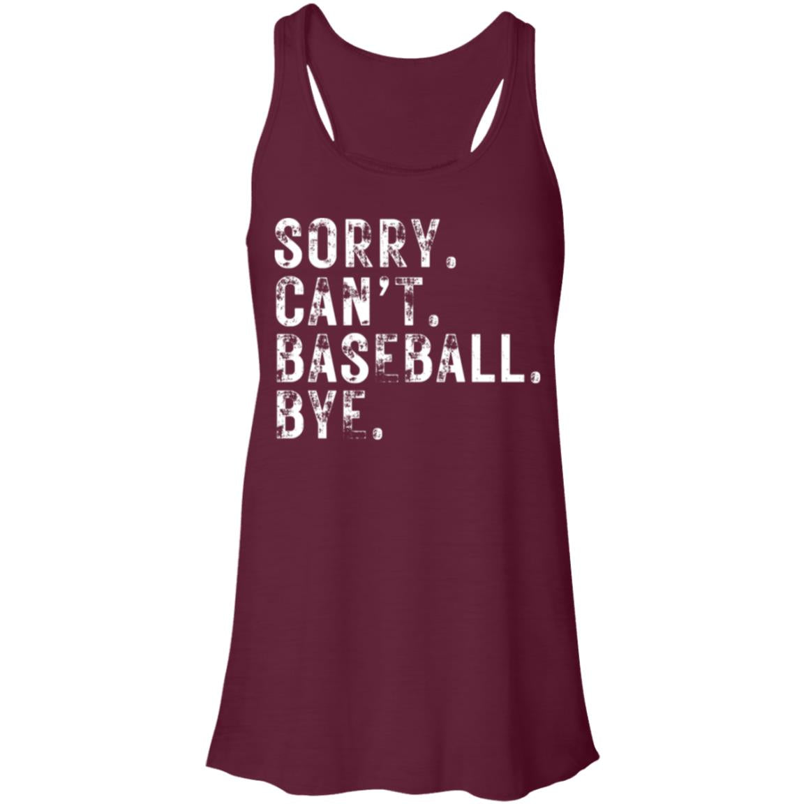 Sorry Can't Baseball white B8800 Flowy Racerback Tank