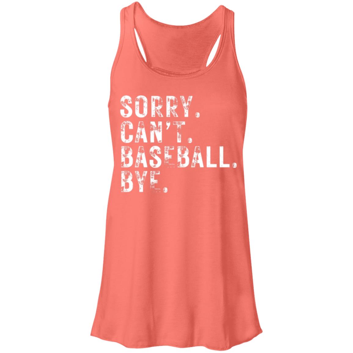 Sorry Can't Baseball white B8800 Flowy Racerback Tank