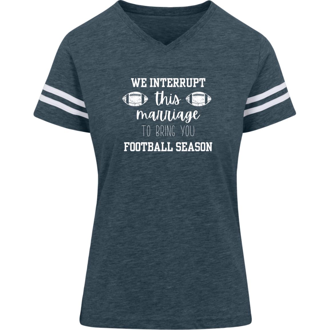 We Interrupt this Marriage 3537 LAT Womens Football Tee