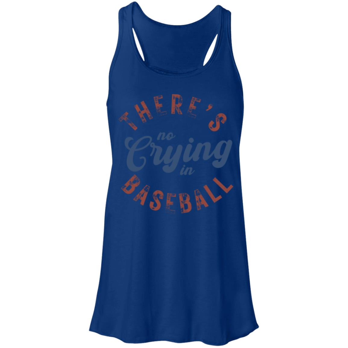 There's no Crying in Baseball B8800 Flowy Racerback Tank